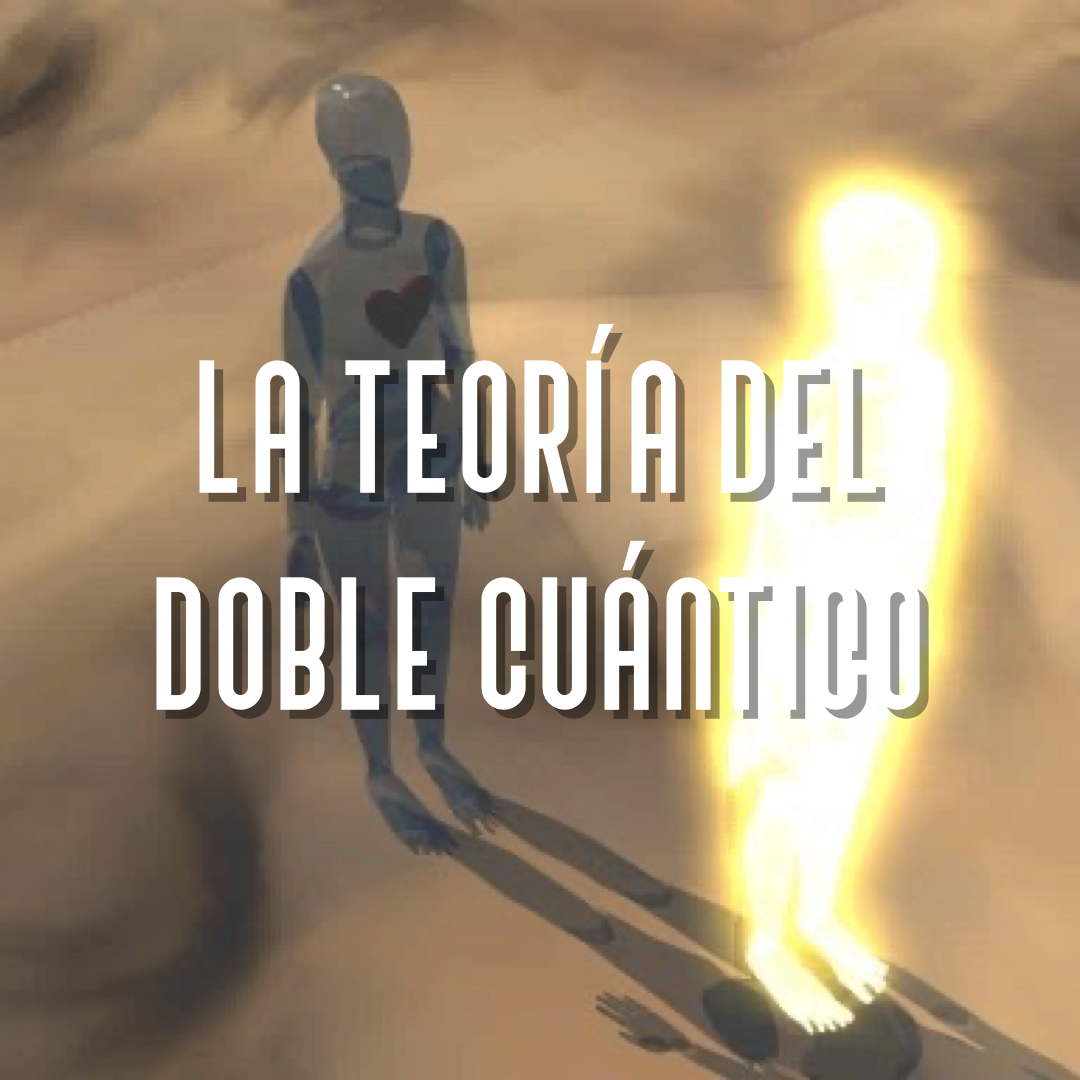 En este momento estás viendo La Teoría del Doble
